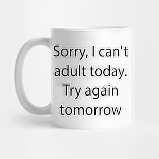 Funny Quote 2 Mug